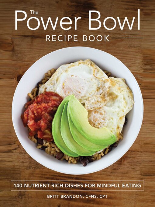 Title details for The Power Bowl Recipe Book by Britt Brandon - Wait list